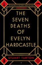 the seven deaths of evelyn hardcaste stuart turton